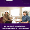 #LaLuciérnaga | Así fue el café entre Paloma y Fajardo, exclusivo de La Luciérnaga.