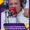 #SinAnestesia | “Él trabajó para mi compañía, lo conozco desde antes, es un payaso”: Santiago Botero sobre Abelardo de la Espriella.