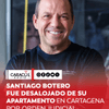 Las autoridades de Cartagena en cabeza de la Comisaría de Familia de Localidad Uno tuvieron que acudir a un cerrajero para que la esposa del candidato a la Presidencia, Santiago Botero, Manuela Echeverri, y su hijo de diez meses pudieran nuevamente entrar al apartamento en el sector de Bocagrande en Cartagena.