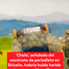 #ServicioInformativo | Tras operación militar, alias ‘Chala’, señalado como responsable del asesinato del periodista Mateo Pérez en Briceño, habría huido de la zona en caballos y posteriormente fue movilizado en moto hacia Valdivia.