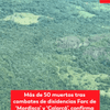  Más de 50 muertos tras combates de disidencias Farc de ‘Mordisco’ y ‘Calarcá’, confirma el alcalde de San José del Guaviare.
