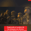  Capturado el presunto cerebro de los ataques con explosivos desde drones en el norte del Cauca; sería el responsable de por lo menos 22 acciones terroristas entre 2025 y 2026 donde murieron dos uniformados y siete más resultaron heridos.