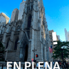  Aquí nació Nueva York como la conocemos, este es el lugar donde todos abren la boca y no la cierran hasta irse, la emblemática catedral de San Patricio la más grande de EEUU