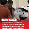#ATENCIÓN | La Fiscalía confirmó que fue aprehendido en el Aeropuerto Internacional de Quito (Ecuador) el ciudadano británico Matthew Foster, presunto asesin0 de Natalia Villalba Angarita de 36 años.