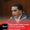 #6AMW | El senador antioqueño Carlos Andrés Trujillo presentó su renuncia a la militancia del Partido Conservador Colombiano, colectividad en la que desarrolló gran parte de su trayectoria política y desde la cual llegó al Congreso de la República.