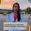 #ElGranReto2026 | Así amanece este 21 de junio la frontera entre Colombia y Venezuela, después del cierre anticipado de los puentes internacionales por parte del Gobierno nacional.
