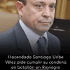 #ElReporteCoronell | El hacendado Santiago Uribe Vélez, condenado a 28 años de prisión por homicidio y concierto para delinquir agravados por el caso del grupo paramilitar de Los 12 Apóstoles, le pidió al Tribunal Superior de Antioquia cumplir su extensa condena en un batallón militar.