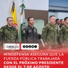 El ministro de Defensa, Pedro Sánchez, aseguró que la Fuerza Pública está “totalmente apegada a la Constitución y la ley” y que reconocerá al próximo presidente de la República desde el 7 de agosto.