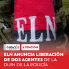 #ATENCIÓN | El Frente de Guerra Oriental del ELN anunció que este martes 16 de junio dejará en libertad a los agentes de la Dijín Franki Esley Hoyos Murcia y Yordin Fabián Pérez Mendoza, quienes permanecen secuestrados desde julio del año pasado.