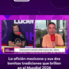 #LaLuciérnaga | Durante los partidos del Mundial que se realizan en México, aficionados de todo el mundo han podido evidenciar la cultura y las tradiciones de los mexicanos en torno al fútbol.