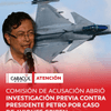 #ATENCIÓN | Este miércoles, 10 de junio, la Comisión de Investigación y Acusación de la Cámara abrió investigación previa contra el presidente Gustavo Petro por la denuncia relacionada con la compra de 17 aviones Gripen.