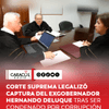 #Justicia | La Sala de Primera Instancia legalizó la captura del exgobernador de La Guajira, Hernando Deluque Freyle, tras su entrega en Riohacha (La Guajira) en la noche del 24 de julio.