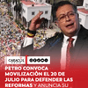 #Política | El presidente Gustavo Petro convocó a una movilización nacional para el próximo 20 de julio con el propósito de defender las reformas sociales impulsadas por su Gobierno y anunció que ese día realizará su despedida pública como jefe de Estado.