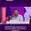 #LaLuciérnaga | Daniel Ortega, en el poder desde hace casi dos décadas, descartó cualquier posibilidad de elecciones en su país para evitar que la oposición llegue al gobierno.
