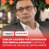 #ATENCIÓN | Una juez condenó al excandidato presidencial Carlos Caicedo a una pena de nueve años y nueve meses de cárcel por corrupción en la fallida modernización de la red sanitaria de Santa Marta que ocurrió cuando fue alcalde de esta ciudad.