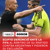 La Federación Egipcia de Fútbol pidió a la FIFA excluir al árbitro francés François Letexier para el resto del Mundial 2026, denunciando 