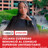 #Atención | Por medio de una comunicación de sus abogados, Juliana Guerrero anunció que presenta su renuncia irrevocable a partir de la fecha, al cargo de delegada del Presidente de la República ante el Consejo Superior Universitario de la Universidad Popular del Cesar.