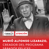 #ATENCIÓN Caracol Radio confirmó que Alfonso Lizarazo, creador y presentador embemático del programa Sábados Felices, murió este 4 de agosto.