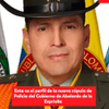 #ATENCIÓN | Este es el perfil de la nueva cúpula de la Policía del Gobierno de Abelardo de la Espriella.