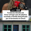 #DosPuntos | Fundación Botellas de Amor entregó casa de plástico reciclado a familia damnificada por el terremoto en Chocó.