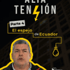 Parte 4 - El espejo de Ecuador | Las crisis energéticas empiezan cuando se deja de planear.