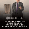 La decisión del Banco de la República de adquirir divisas comenzó a reflejarse en el comportamiento del dólar, que volvió a registrar un incremento en su cotización.