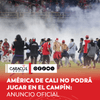 ¡América de Cali no jugará en El Campín!