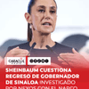 La presidenta de México, Claudia Sheinbaum, cuestionó, sin mencionar directamente su nombre, el regreso al cargo del gobernador de Sinaloa, Rubén Rocha Moya, quien retomó sus funciones después de permanecer 112 días de licencia para comparecer ante la Fiscalía General de la República (FGR).