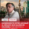 #Atención | El expresidente Gustavo Petro informó al Senado que saldrá de Colombia el próximo 30 de agosto, con destino a Ciudad de México, y que regresará al país el 2 de septiembre.