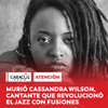 #Atención | La cantante y compositora de jazz Cassandra Wilson, famosa por revolucionar el jazz fusionando el blues, el folk, el country y el pop, falleció a los 70 años de edad en su natal Jackson, Misisipi (EE.UU.).