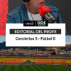 #DosPuntos | Conciertos 5 - Fútbol 0