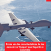 #ServicioInformativo | Estas son las características de las aeronaves ‘Reaper’ que llegarán a Colombia.