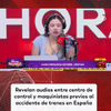 #ServicioInformativo | Revelan audios entre centro de control y maquinistas previos al accidente de trenes en España.