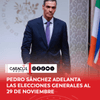 El presidente del Gobierno de España, Pedro Sánchez, anunció la disolución de las Cortes y el adelanto de las elecciones generales al domingo 29 de noviembre.