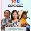 🇨🇴 #100NuevosLíderes | ¿Qué tienen en común una economista que ayudó a transformar el sistema financiero, una mujer que convirtió su historia de vida en oportunidades para cientos de familias y un hombre que decidió proteger la Amazonía?