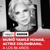 Obituario | Este sábado, 15 de agosto, se conoció el fallecimiento de la reconocida actriz, escritora y empresaria colombiana Yamile Humar, quien murió a sus 86 años.