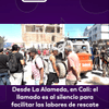 #LaLuciérnaga | Desde La Alameda, en Cali: el llamado es al silencio para facilitar las labores de rescate.