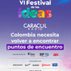 #FestivalDeLasIdeas | Un nuevo Gobierno comienza a tomar decisiones mientras Colombia enfrenta el enorme desafío de la reconstrucción.