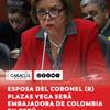 Thania Vega, esposa del coronel (r) Alfonso Plazas Vega, será la nueva embajadora de Colombia en Perú.