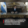 #Mundo | El presidente argentino, Javier Milei, afirmó que percibe vientos 