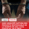 #Atención | Un juez de control de garantías legalizó la captura de José Rojas Larez, de 29 años, el presunto responsable de la desaparición y muerte de Ana Lucía González.