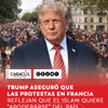 El presidente de Estados Unidos, Donald Trump, afirmó que las protestas en defensa de la educación pública que están teniendo lugar en Francia son un reflejo de cómo el islam quiere “apoderarse de lo que una vez fue un gran país”.