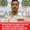 #Atención | Migración Colombia retuvo al coronel de la Fuerza Aérea Venezolana Eddison Ranses Torrealba Rincón, quien es requerido por las autoridades judiciales de Venezuela mediante una Notificación Roja de Interpol por los delitos de retraso u omisión intencional de funciones y legitimación de capitales.