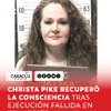 Christa Pike, la mujer que sobrevivió la semana pasada a una ejecución fallida en Tennessee, se encuentra consciente y puede hablar, según informaron sus abogados.