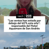 #DosPuntos | “Las ventas han estado por debajo del 40 % este año”: responsable del Hotel Aquamare de San Andrés.
