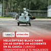 #Atención | Un Black Hawk UH-60 sufrió un accidente en el departamento del Cauca cuando transportaba al menos 15 pasajeros.