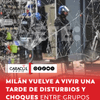 #Internacional | La ciudad italiana de Milán (norte) ha vuelto a vivir este domingo una tarde de choques violentos a raíz de una concentración espontánea de cientos de jóvenes que ha derivado en disturbios y enfrentamientos con la policía, que ha respondido en varios momentos con cargas, gases lacrimógenos y cañones de agua.