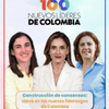 🇨🇴 #100NuevosLíderes | Hoy, tres historias de mujeres que han sabido tender puentes —entre el campo y la ciudad, entre el sector privado y el Estado, entre comunidades divididas— para construir país.